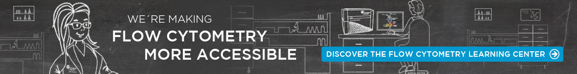 We're making Flow Cytometry more accessible. Discover the Flow Cytometry Learning Center
