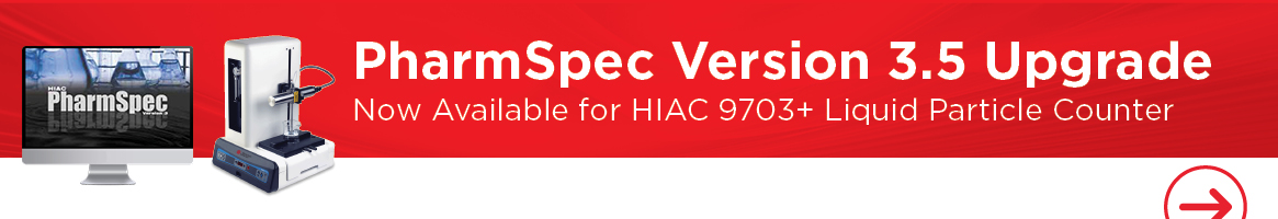 PharmaSpec Version 3.5 Upgrade - Now Available for HIAC 9703+ Liquid Particle Counter