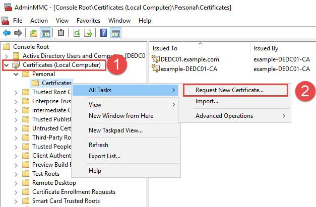 Open the “Certificates Console” for the local computer on the DC and right click on “Certificates,” then choose “All Tasks Request a New Certificate
